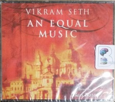 An Equal Music written by Vikram Seth performed by Alan Bates on CD (Abridged)